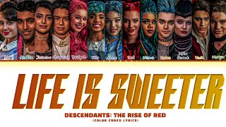 [13 Members] Descendants: The Rise Of Red 'Life Is Sweeter' Lyrics (Color Coded Lyrics)