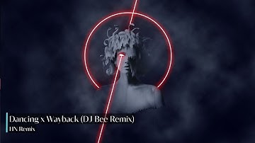 NONSTOP 2023 Bass Cực Mạnh, Dancing x Wayback (DJ Bee Remix)