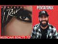 Musician Reacts to Pentatonix - I Rise