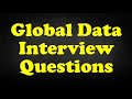 Global data interview questions