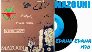 MAZOUNI - 1970 - EDAHA DAHA