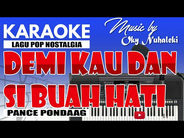 Karaoke - Demi Kau Dan Si Buah Hati ( Pance Pondaag ) class=