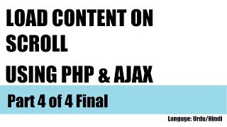 Load Content On Scroll Using PHP & AJAX:  Implementation 4 of 4