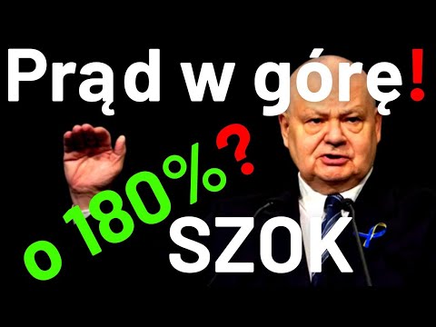 SZOK PRĄD w GÓRĘ o 180 procent??