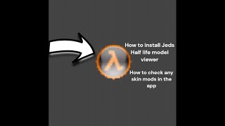 Jed's Half Life Model Viewer Download + How to view skin models