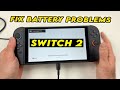 Nintendo Switch 2 : How to Fix Battery Problems