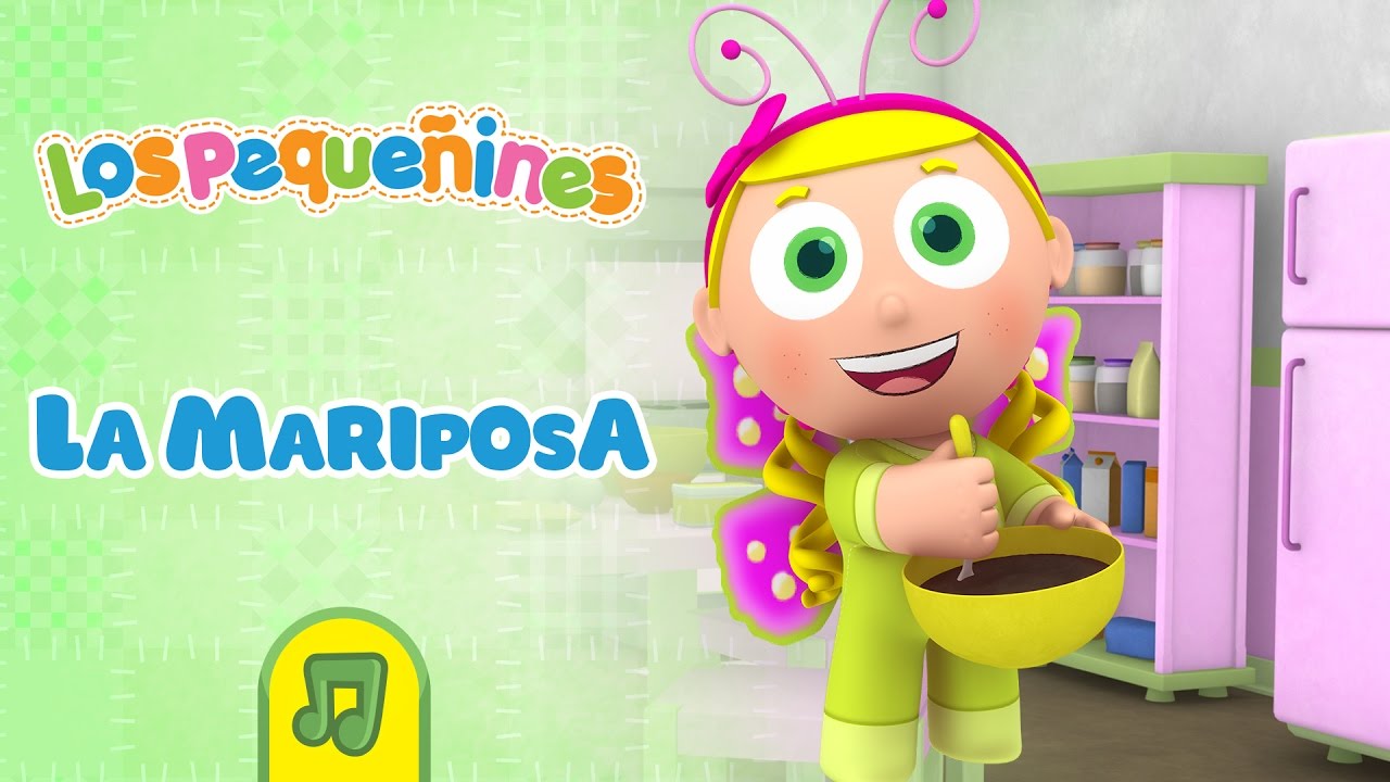 La Mariposa Canción Infantil Los Pequeñines YouTube