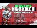 King koloni playlist bigi pokoe mix by dj lee