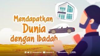 Motion Graphic : Mendapatkan Dunia Dengan Ibadah - Rumaysho TV