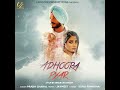 Adhoora Pyar Mp3 Song