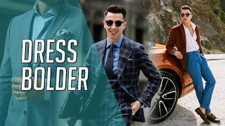 5 SIMPLE Ways To Dress BOLDER || Gent's Lounge