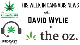 This Week in Cannabis News from Ep 84 The Cannabis 101 Podcast - Seth Rogan 's Dream & more