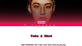 HOSHI (SEVENTEEN) 'Take A Shot' Lyrics (Color Coded_Han_Rom_Eng)
