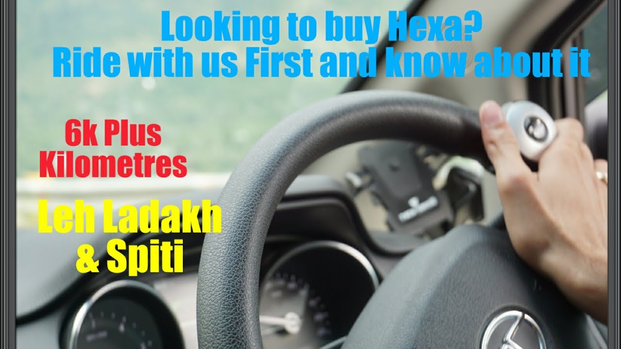 Tata Hexa 6000 kilometres ride to Leh & Spiti+25000 driven in 1 year- Honest Review