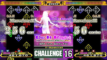 【EXT 44/59】Do It Right(Harmonized 2Step Mix) (Y-Special) [CSP 16]【Stepmania】