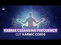 Karma Cleansing Frequency: Binaural Beats Meditation to Cut Karmic Cords