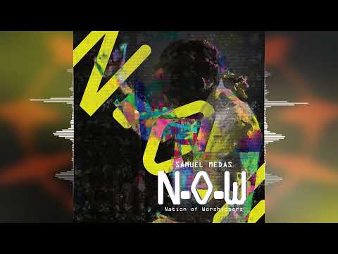 Samuel Medas - Open Up ["Nation of Worshippers" Album 2022]
