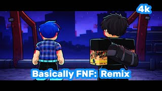 Roblox Basically FNF Remix - [4K] The Friday Night Roblox Verse 7