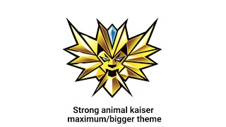 Strong Animal Kaiser Maximum/Bigger | Hyakuju Taisen Great Animal Kaiser opening/background music
