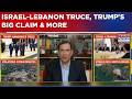 IDF Strikes Southern Lebanon After Truce, Trump's Bombshell Claim On Iran's Enriched Uranium &amp; More