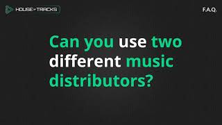 Can You Use Two Different Music Distributors?