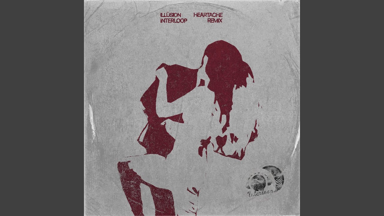在 YouTube 上观看 Heartache - Interloop Remix 在 YouTube 上观看 Heartache - Interloop Remix
