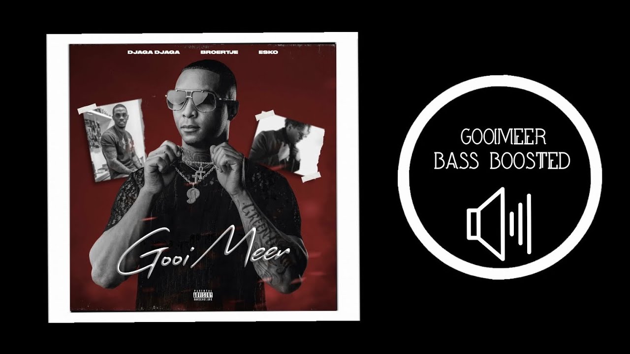 Djaga Djaga & Esko & Broertje - Gooimeer | (BASS BOOSTED🔊)