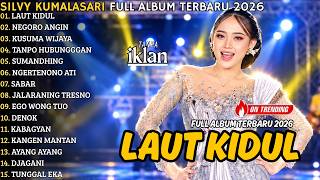 LAUT KIDUL - NEGORO ANGIN - KUSUMA WIJAYA || SILVY KUMALASARI FULL ALBUM TERBARU 2026
