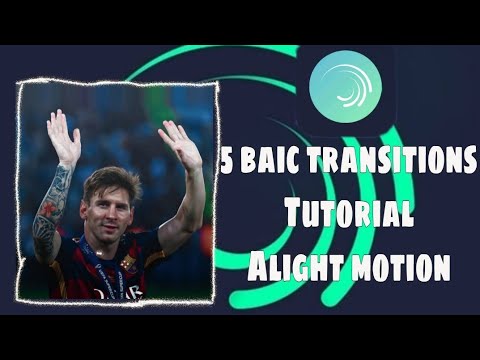 5 Basic transition tutorial | ALIGHT MOTION #alightmotiontutorial - YouTube
