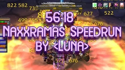 Top 5 Horde Naxx Speedrun (56:18) by Luna, Noggenfogger EU. Fury Warrior PoV
