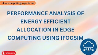 Performance Analysis of Energy Efficient Allocation in Edge Computing using iFogsim