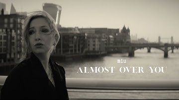 Miu - Almost Over You OFFICIAL VIDEO