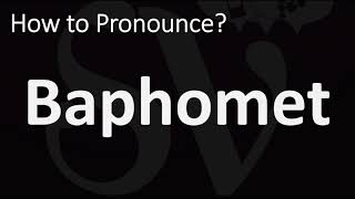 How to Pronounce Baphomet? (CORRECTLY)