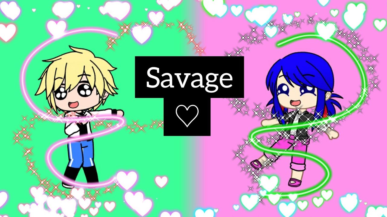 Savage Love || GCMV || GACHA CLUB || MIRACULOUS LADYBUG 🐞🐾