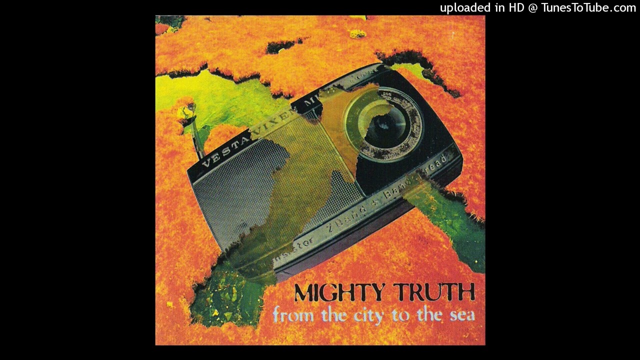 Mighty Truth - From The City To The Sea