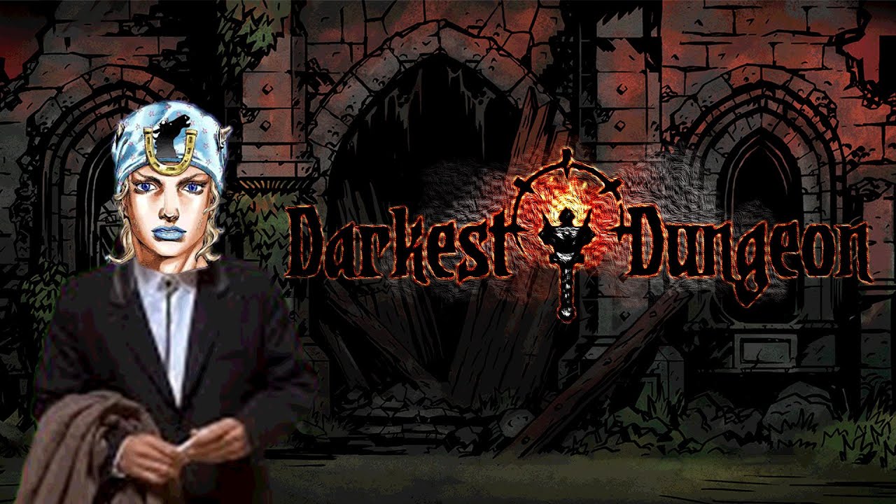 YOU NEED TO PLAY DARKEST DUNGEON