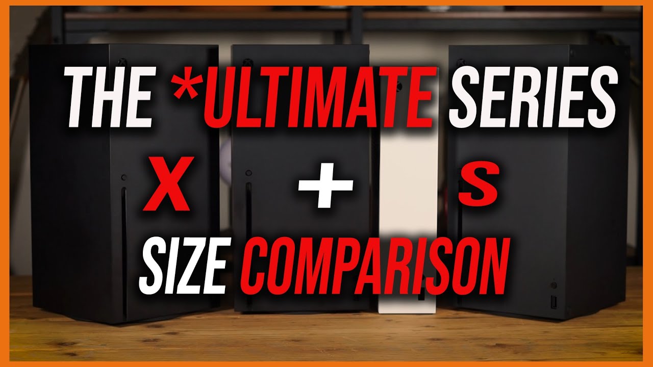 Xbox Series X/S Size Comparison - the *ULTIMATE guide