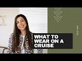 What to Wear on a Cruise [Cruise Outfit Ideas]