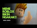 MEME ROBLOX DI JAMIN NGAKAK🤣