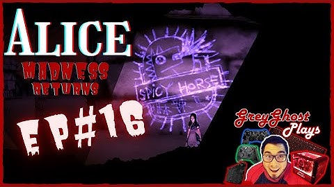 Alice: Madness Returns Playthrough No Commentary Ep #16