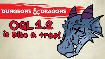 D&D OGL 1.2 is also a trap! Nothing changed and they lied again!