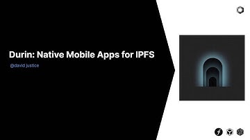 Ecosystem-WG May 2022 Deep Dive: Durin - Native Mobile Apps for IPFS