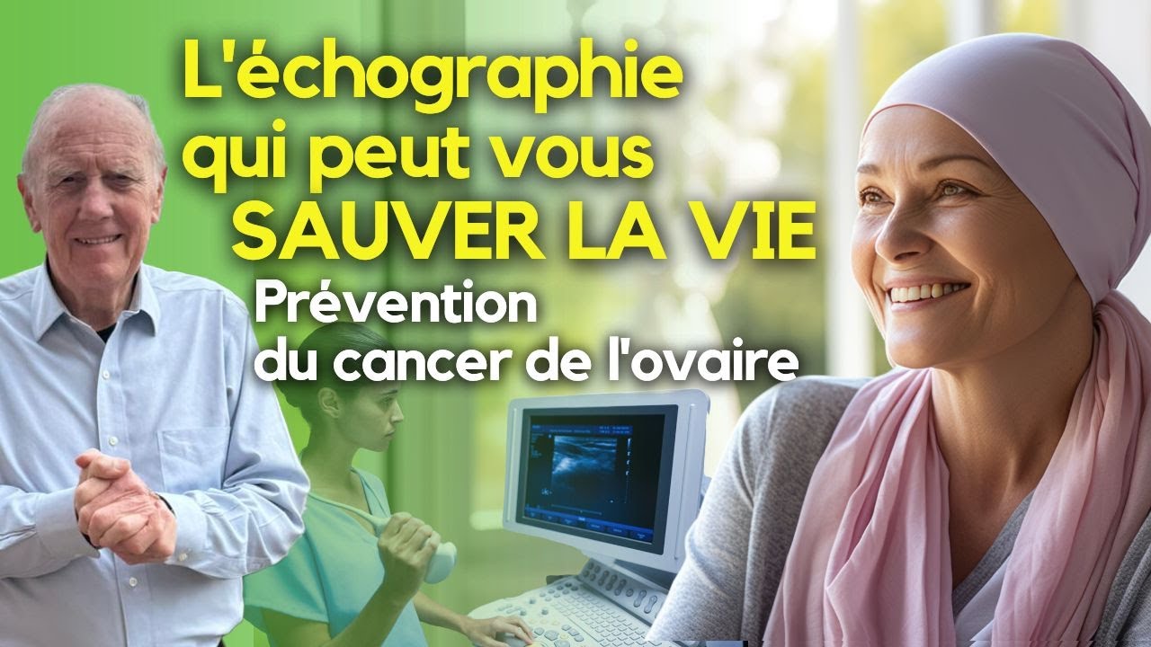 Prévention du cancer de l'ovaire : L'échographie qui peut vous sauver la vie #changezdalimentation