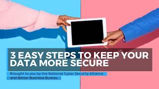 3 Easy Steps to Keep Your Data More Secure