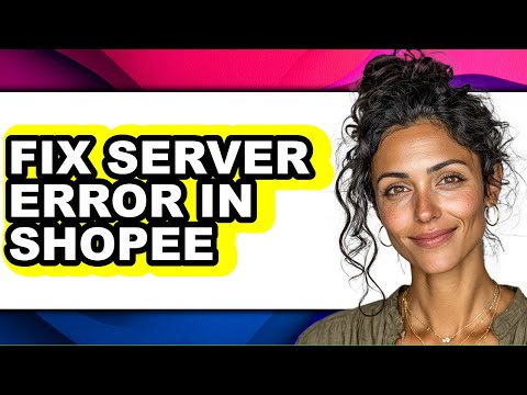 How to Fix Server Error in Shopee (only Way)