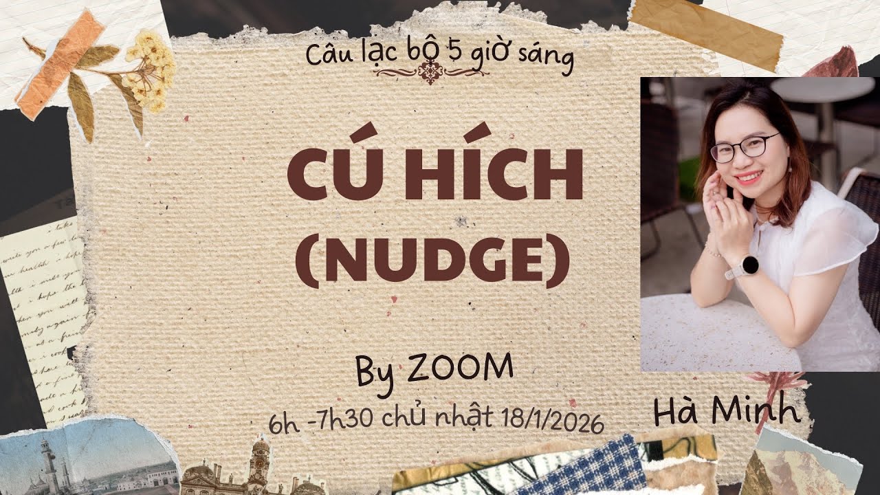 Ngày 109: THUYẾT CÚ HÍCH (NUDGE)