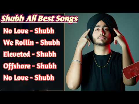 SHUBH ALL SONGS||PUNJABI BEATS❤️PUNJABI SONGS🔥पंजाबी गाने💘PUNJABI HITS💖PUNJABI MP3 SONGS💘||