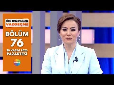 Didem Arslan Yılmaz'la Vazgeçme 76. Bölüm | 30 Kasım 2020