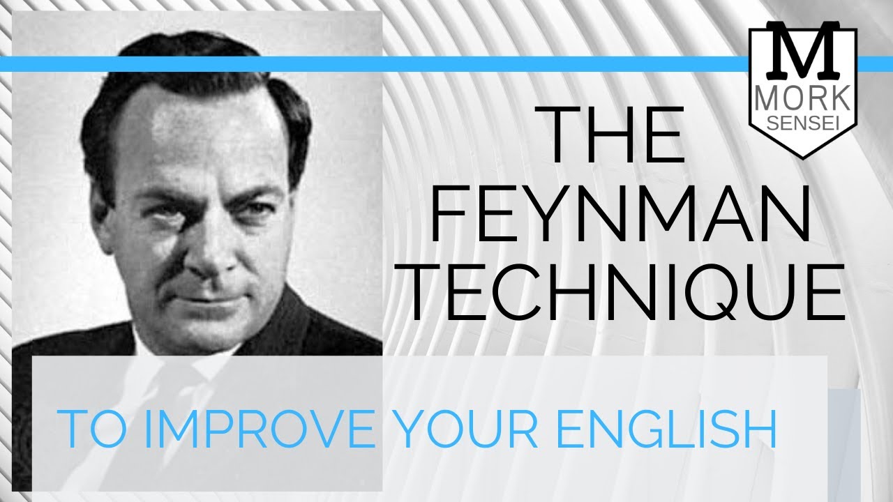 Learning deeply by explaining - The Feynman Technique - YouTube