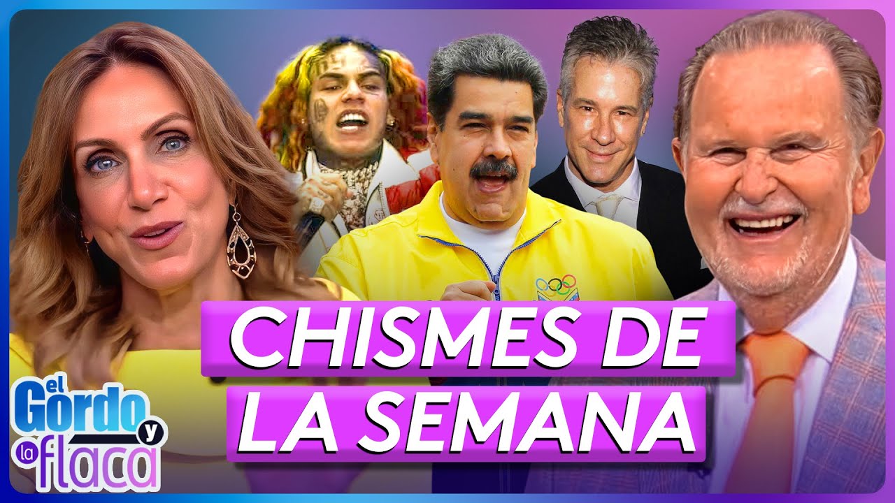 Nicolás Maduro, 6ix9ine, Fernando Carrillo | Lo Mejor de la Semana | El Gordo y La Flaca